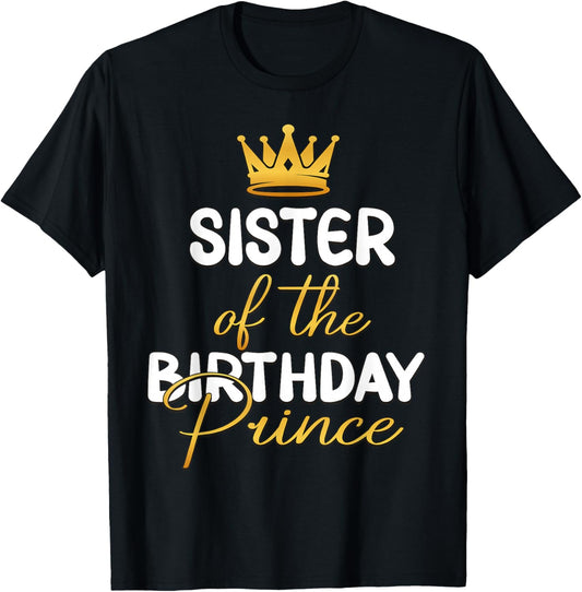 Sister Of The Birthday Prince Boy Bday Party Idea T-Shirt - T-Shirt | Black