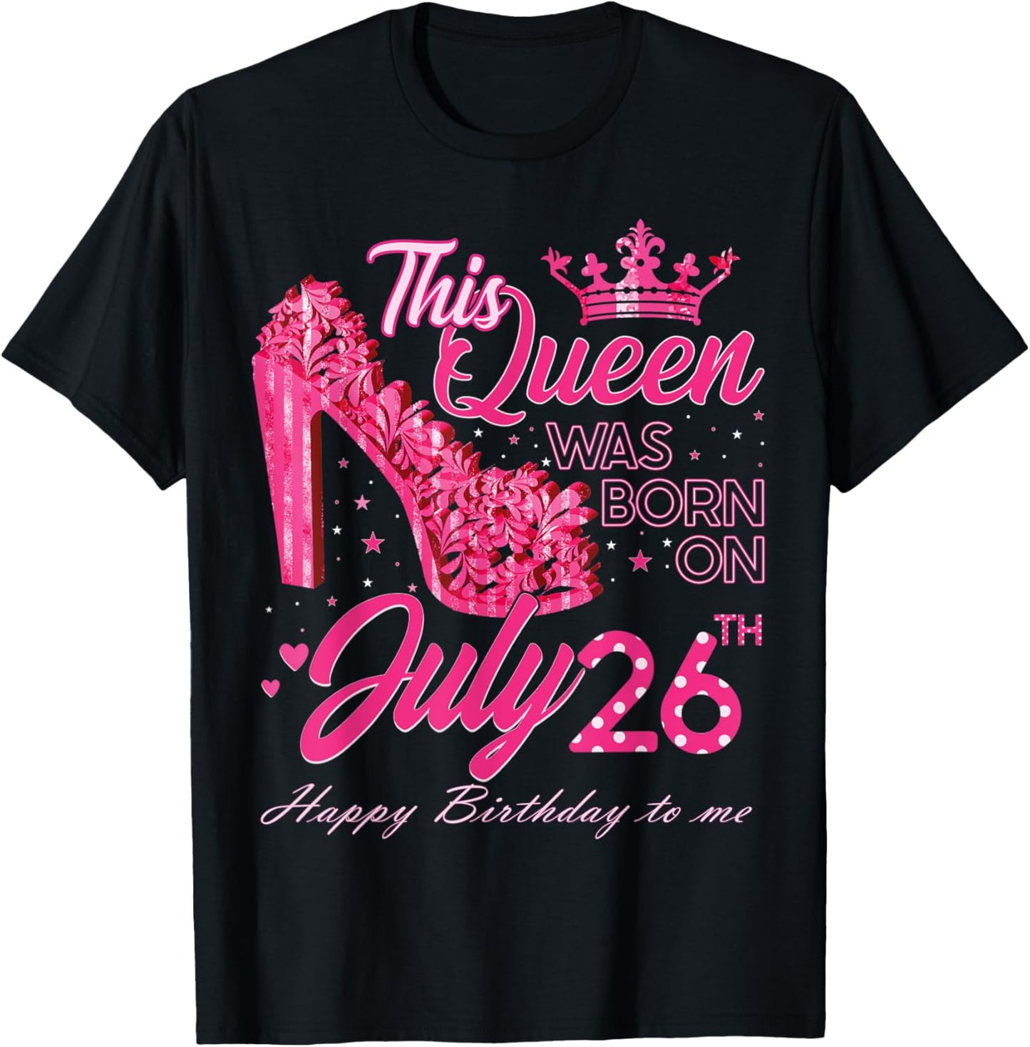 This Queen Was Born on July 26, Queens are born on July 26th T-Shirt - T-Shirt | Black