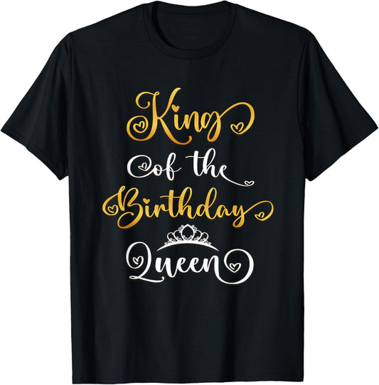King Of The Birthday Queen Bday Party T-Shirt - T-Shirt | Black