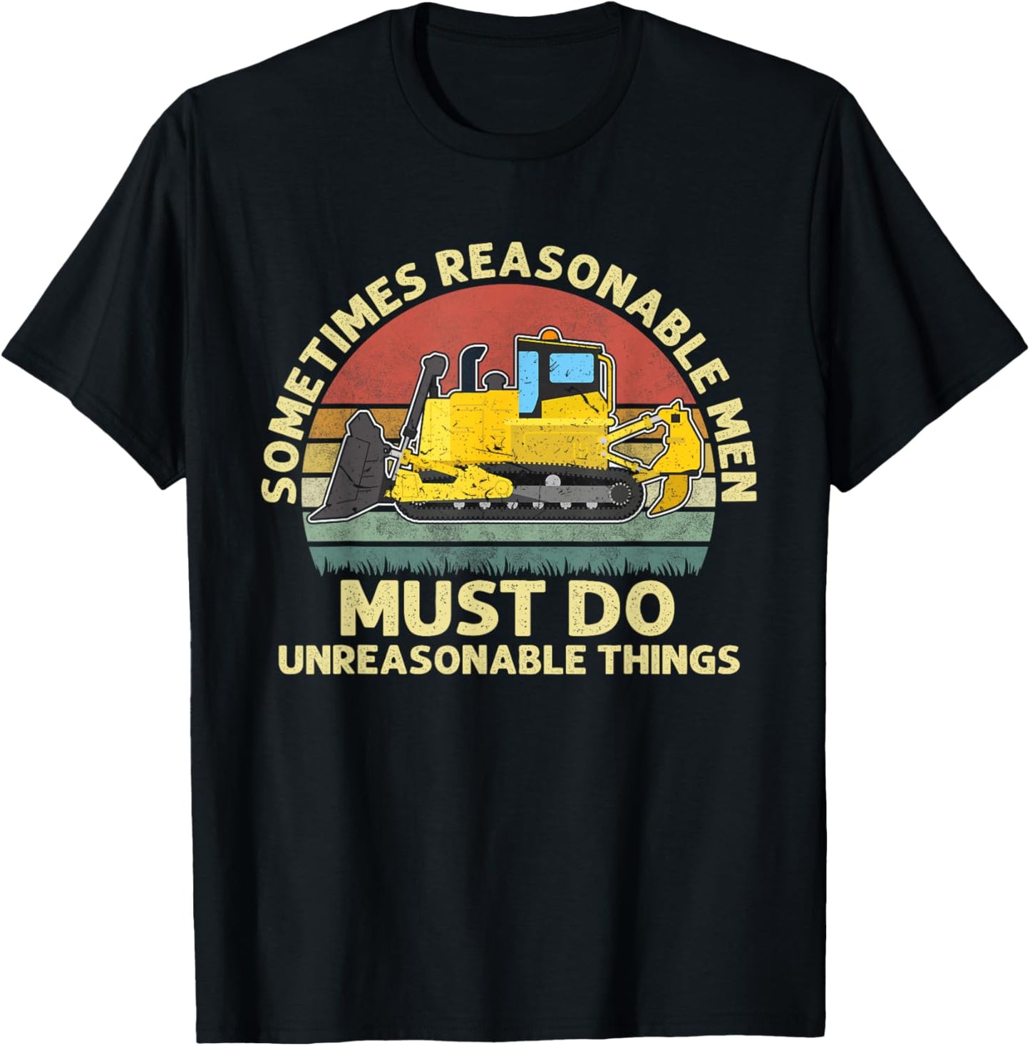 Sometimes Reasonable Men Must Do Unreasonable Things Apparel T-Shirt - T-Shirt | Black