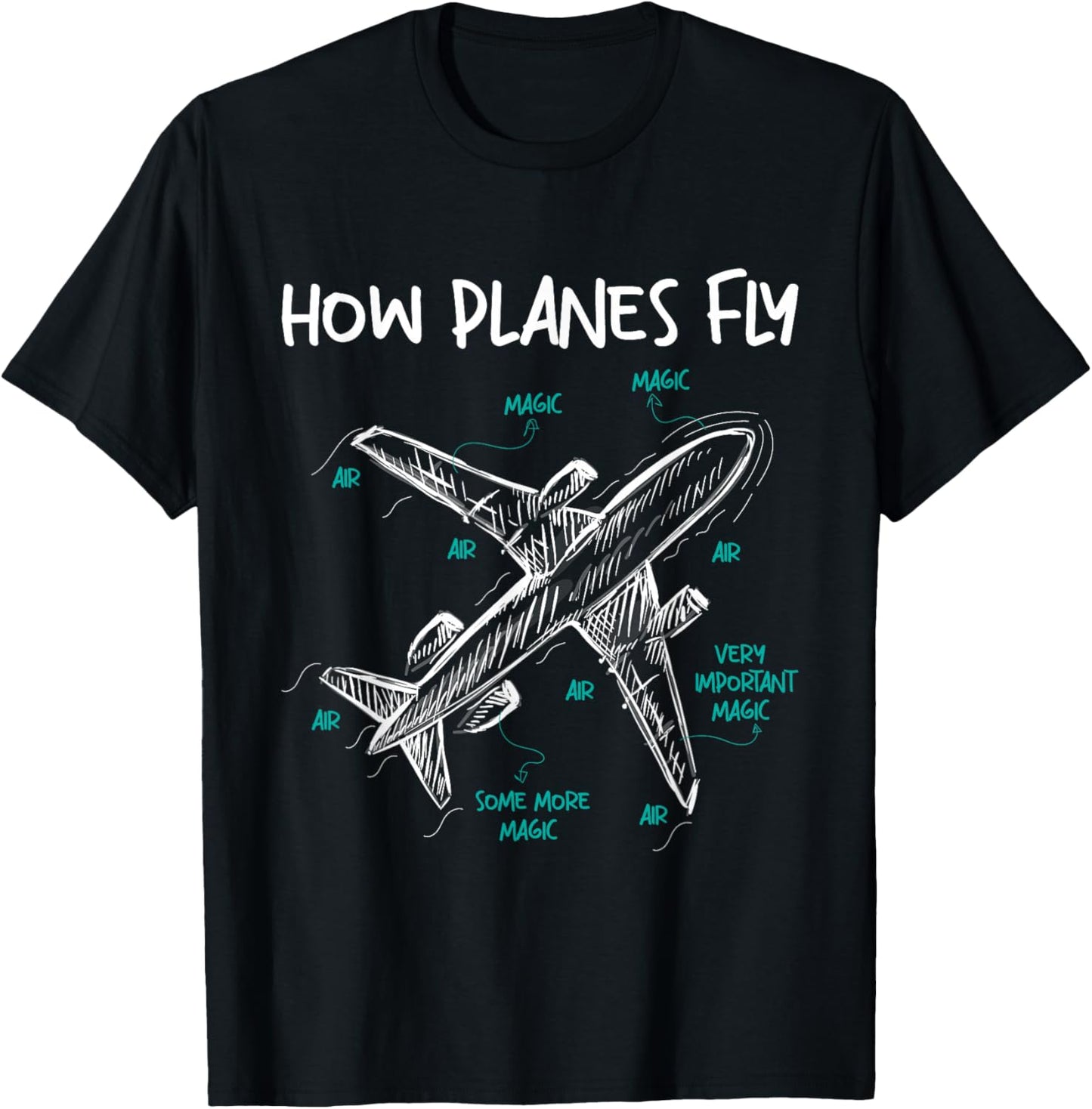 How Planes Fly - Aerospace Engineer Aeronautical Engineering Small T-Shirt - T-Shirt | Black
