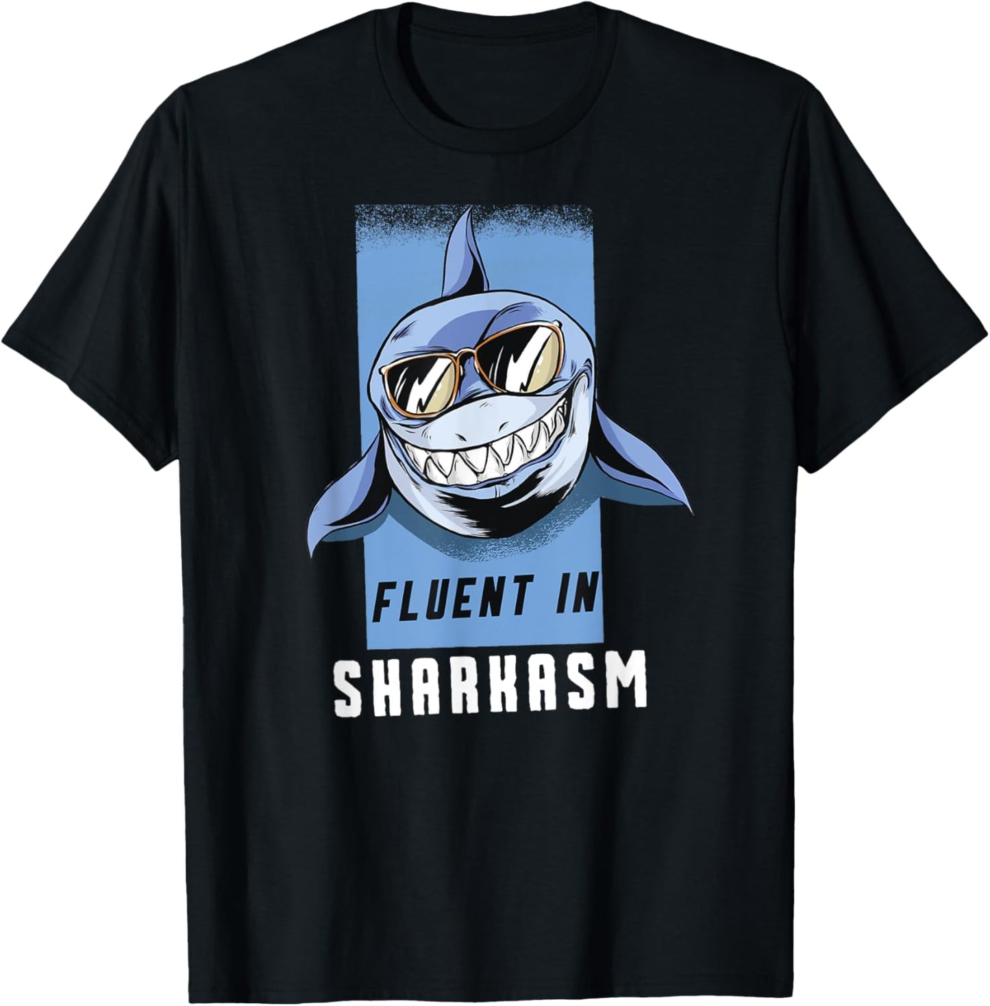 Fluent in Sharkasm T-Shirt - T-Shirt | Black