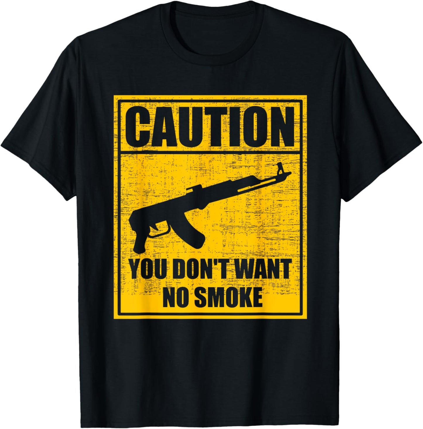 Caution You Don't Want No Smoke Mini Draco AK-47 Rifle Gun T-Shirt - T-Shirt | Black
