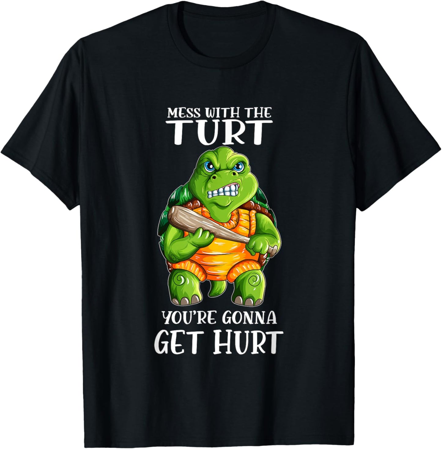 Evil Turtle Mess with the Turt You're Gonna Get Hurt T-Shirt - T-Shirt | Black