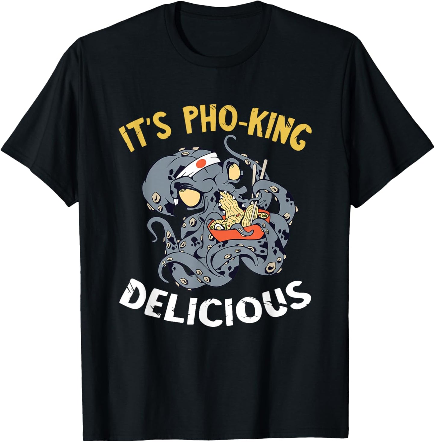 Funny Food Pun It's Pho Octopus Ramen Noodle Asian Food T-Shirt - T-Shirt | Black