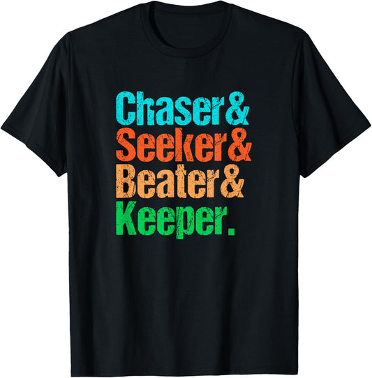 Funny Quadball Positions - Chaser Seeker Beater Keeper T-Shirt - T-Shirt | Black