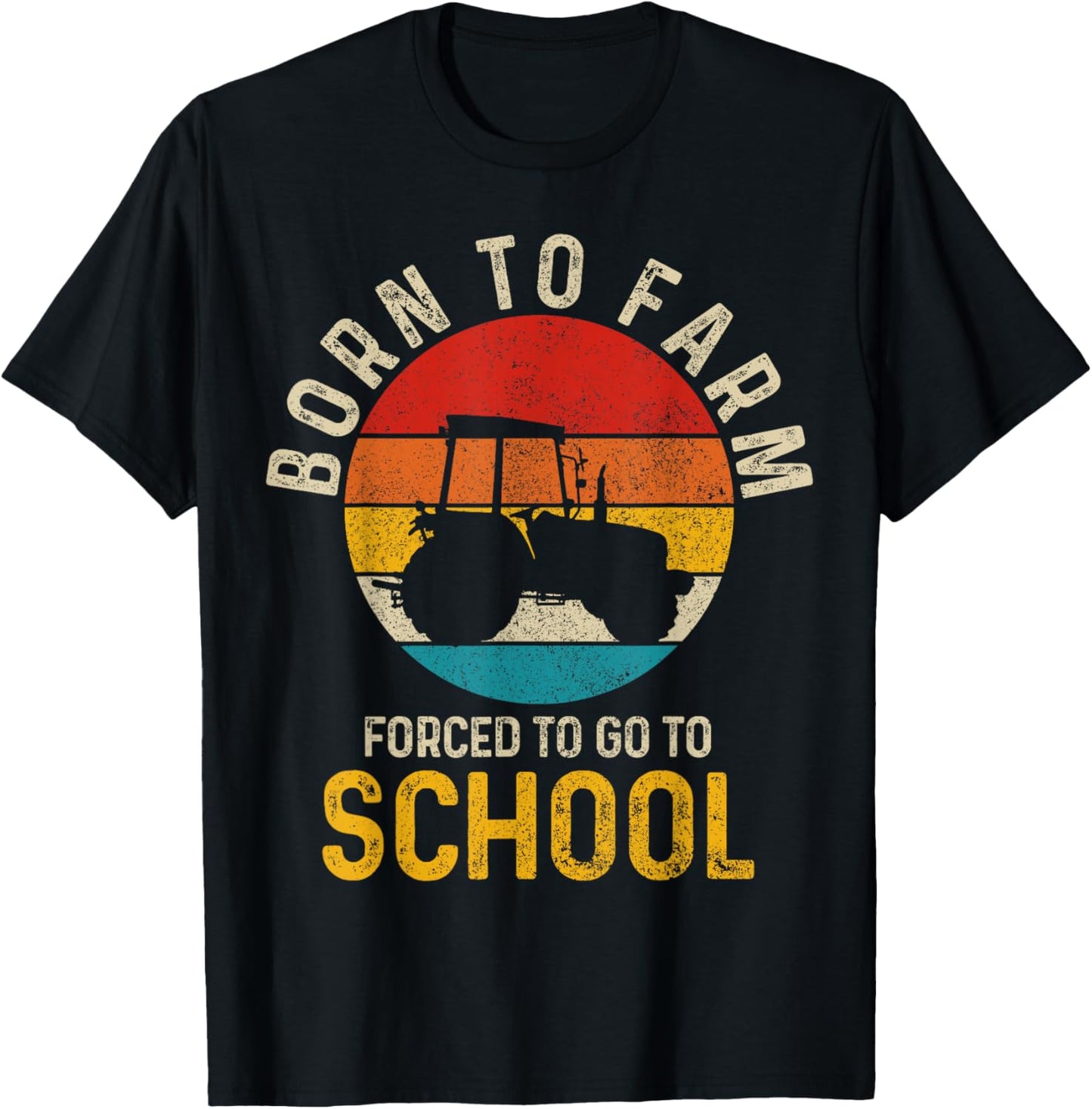 Born To Farm Forced To Go To School Farming Vintage Farmer T-Shirt - T-Shirt | Black
