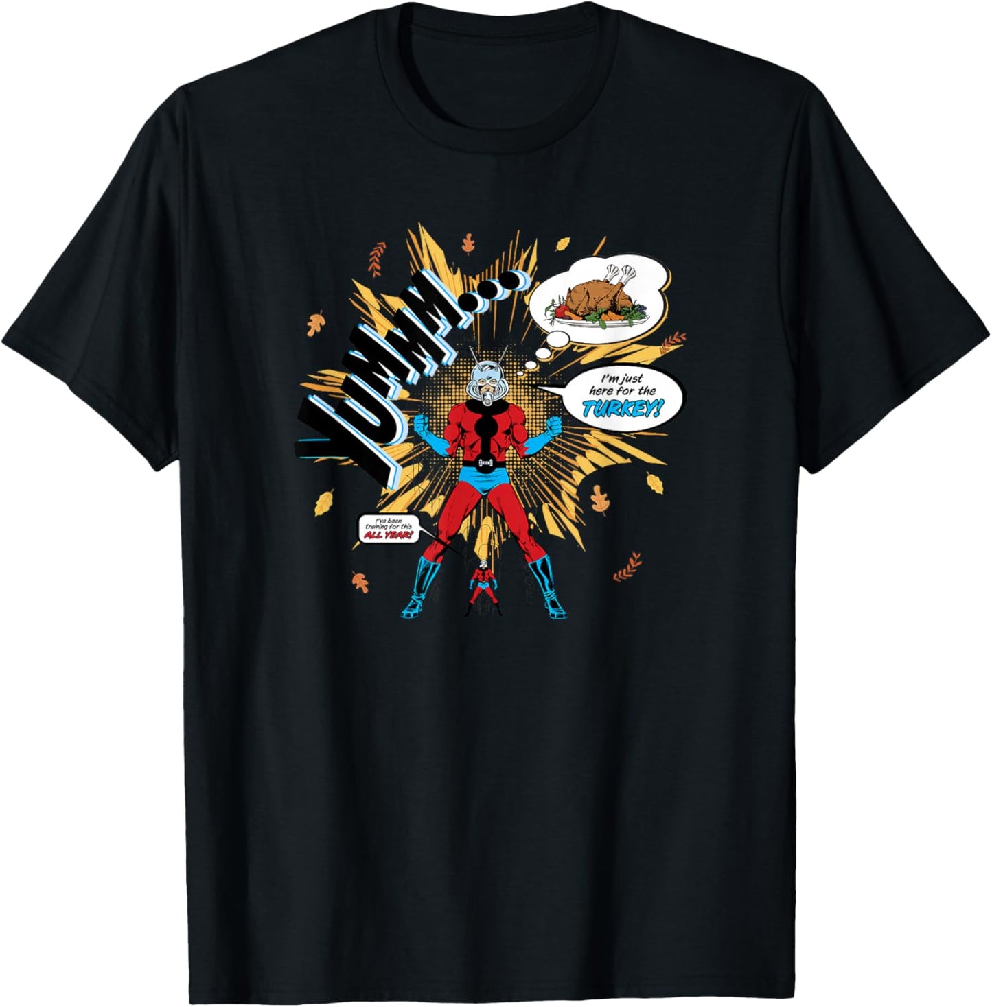 Marvel Thanksgiving Ant-Man Yummm… Just Here For The Turkey! T-Shirt - T-Shirt | Black