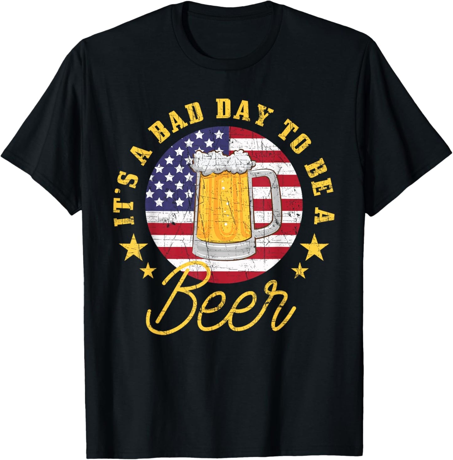 Patriotic Beer Drinker It's a Bad Day, a Men T-Shirt - T-Shirt | Black