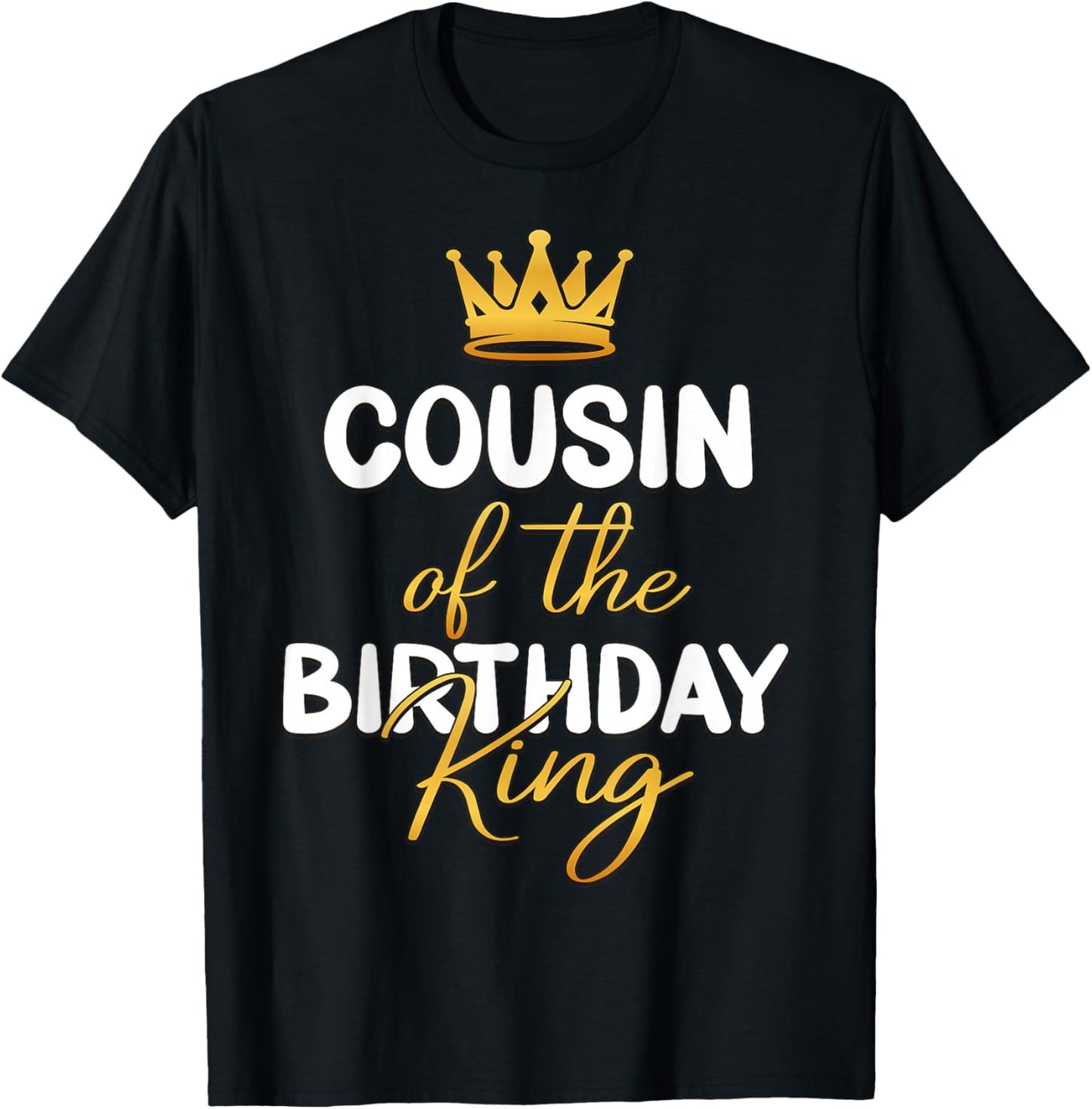Cousin Of The Birthday King Bday Party Idea T-Shirt - T-Shirt | Black