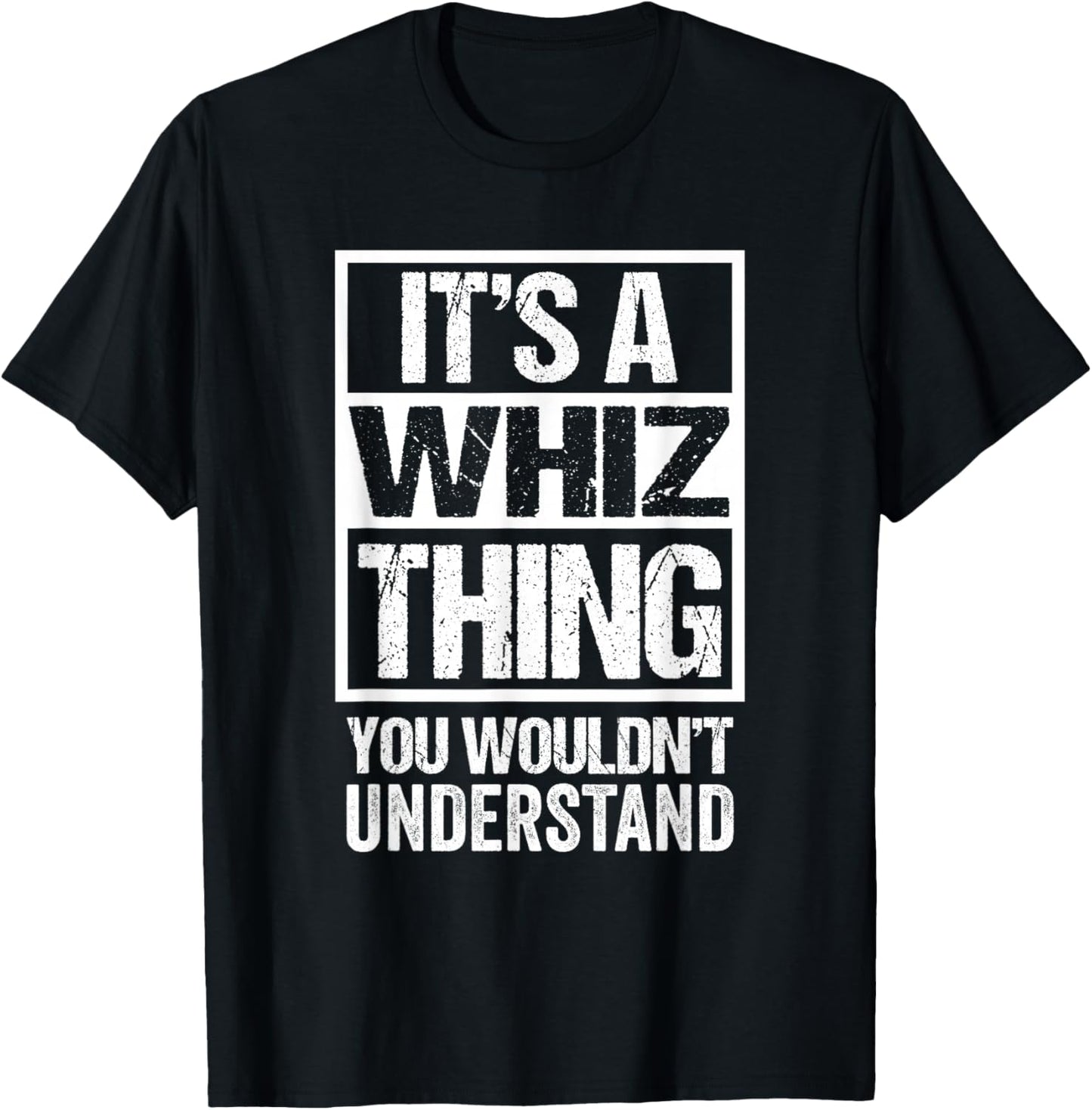 It's A Whiz Thing You Wouldn't Understand Pet Name T-Shirt - T-Shirt | Black