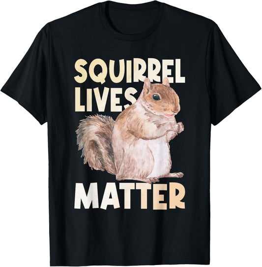 Squirrel Lives Matter - Squirrel Lover Funny Animal Lover Small T-Shirt - T-Shirt | Black