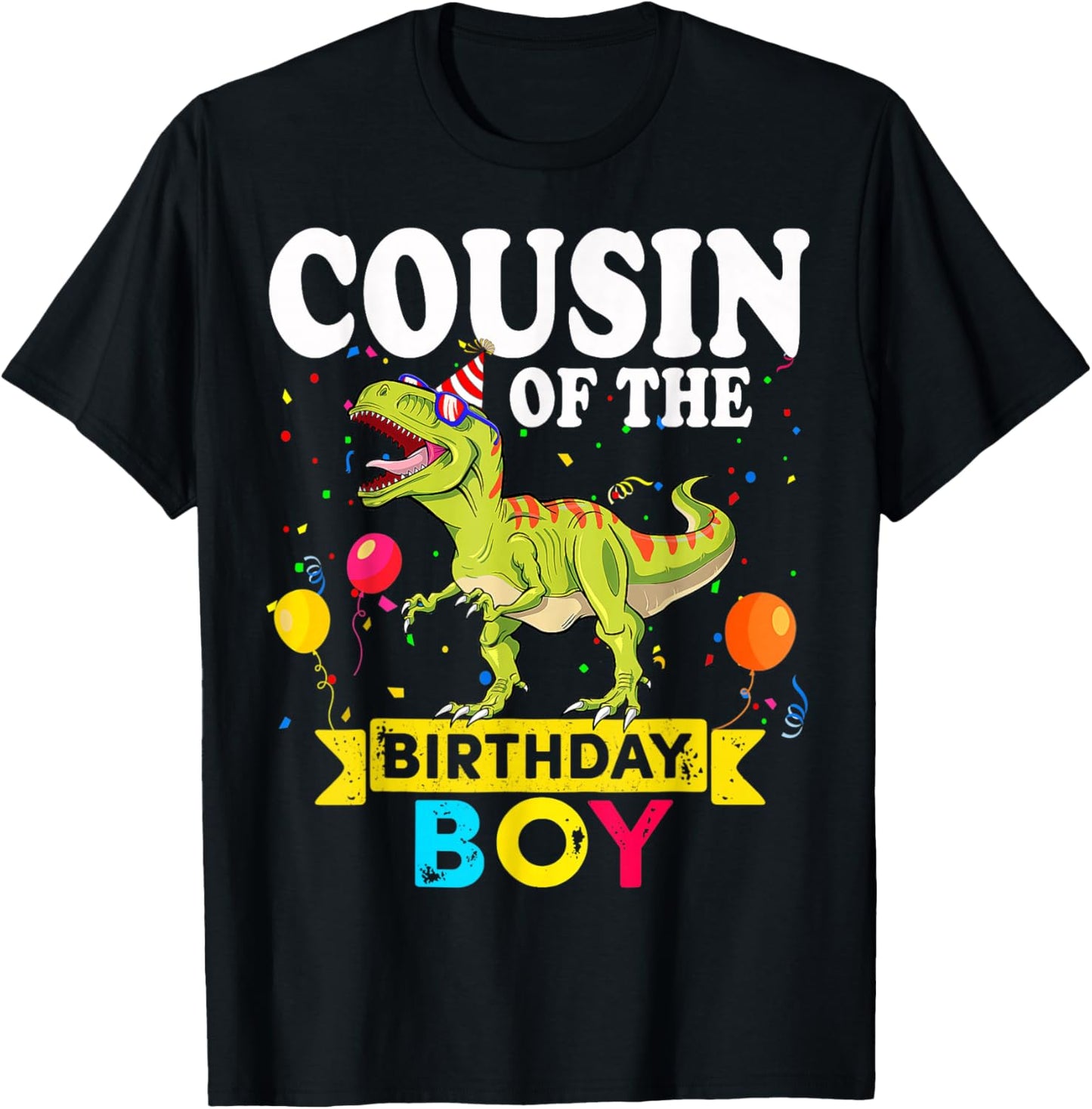 Cousin Of The Birthday Boy Dinosaur T-Rex Matching Family T-Shirt - T-Shirt | Black
