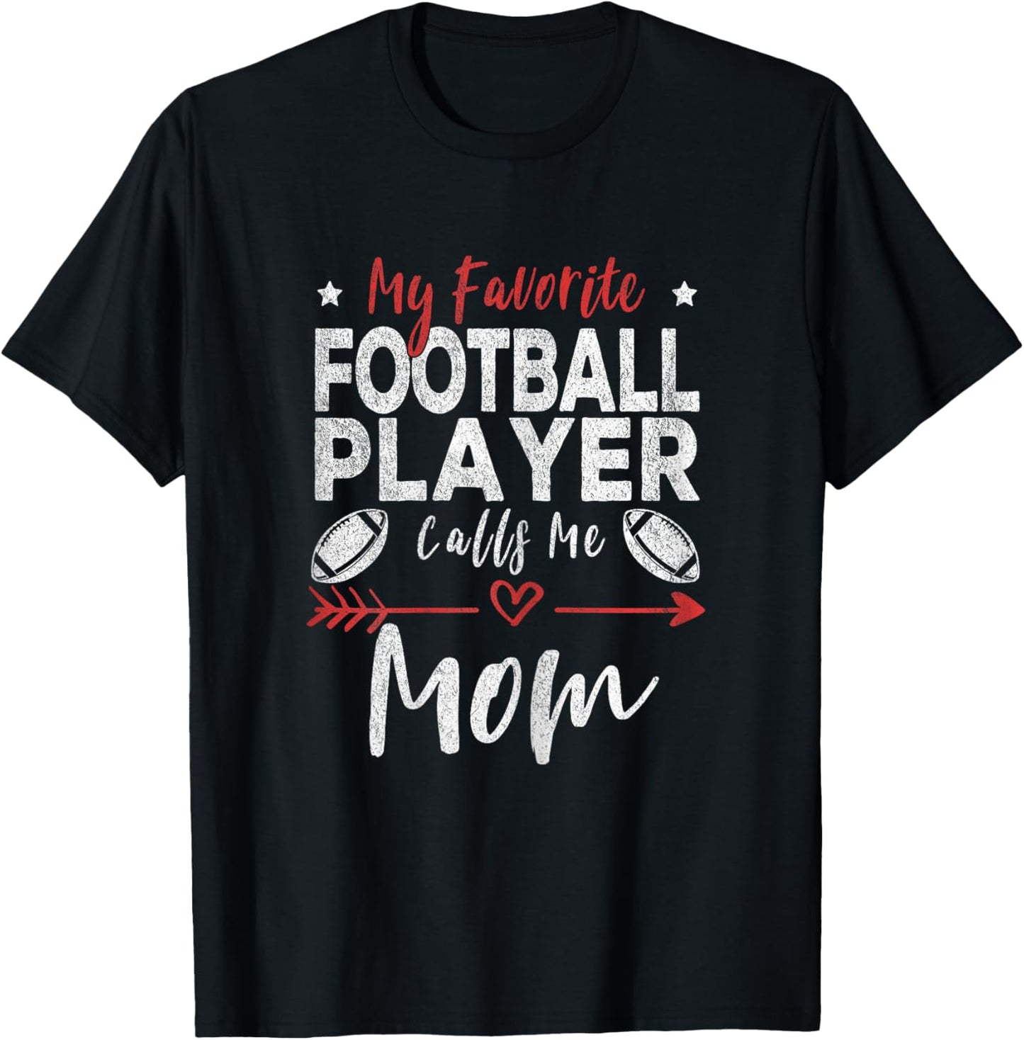 My Favorite Football Player Calls Me Mom Football Player Mom T-Shirt - T-Shirt | Black