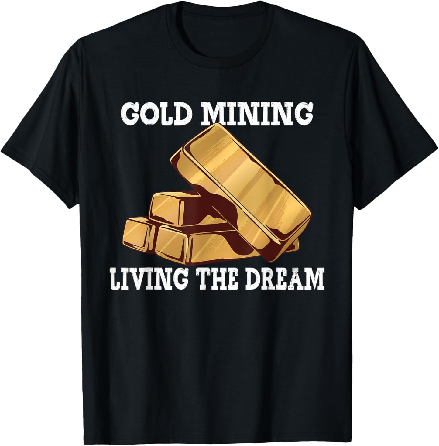 Gold Digging Gold Mining Gold Panning Gold Mine T-Shirt - T-Shirt | Black
