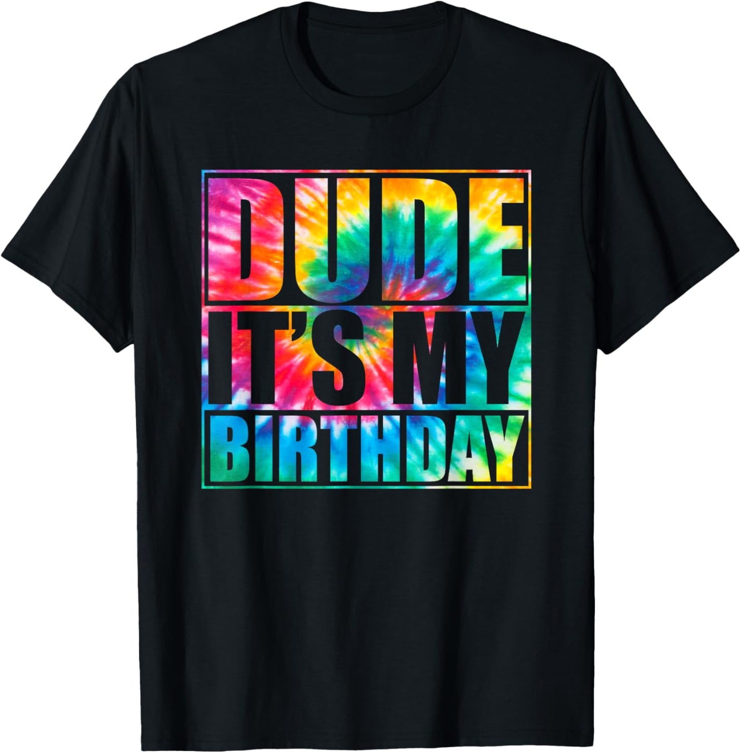Tie Dye Dude its my birthday Matching family B-day party Boy T-Shirt - T-Shirt | Black