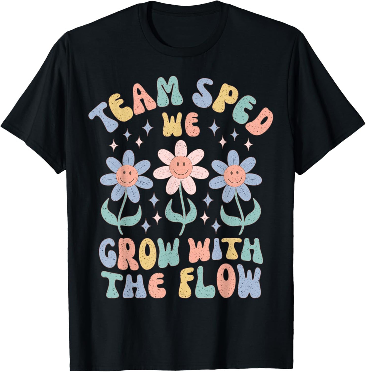 Special Ed Teacher Appreciation Team SPED Grow with The Flow T-Shirt - T-Shirt | Black