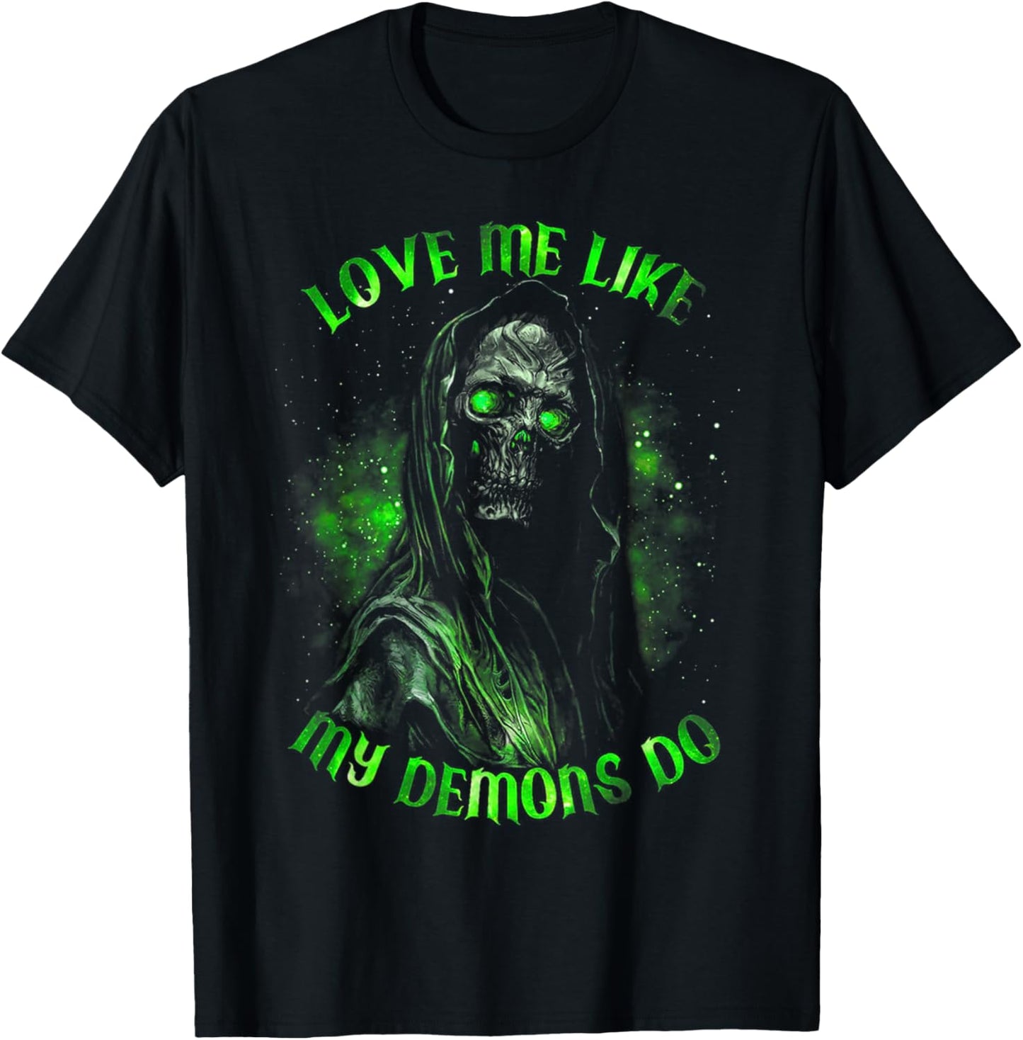 Love Me Like My Demons Do T-Shirt - T-Shirt | Black