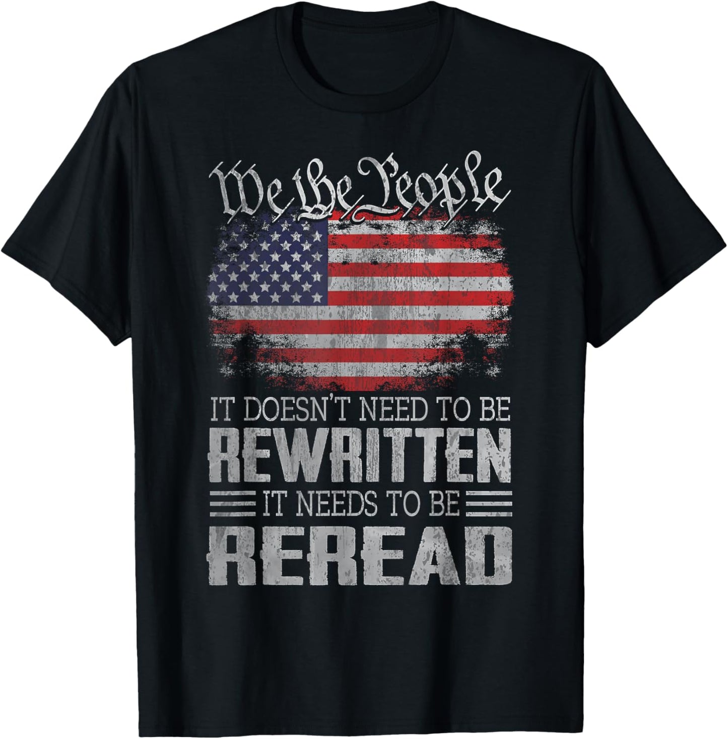US Flag Constitution of The USA Needs to Be Reread T-Shirt - T-Shirt | Black