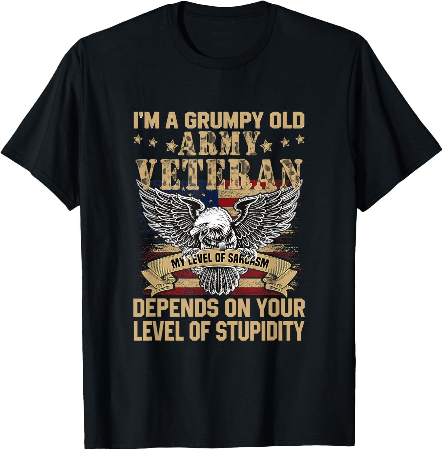 I m A Grumpy Old Army Veteran My Level Of Sarcasm T-Shirt - T-Shirt | Black