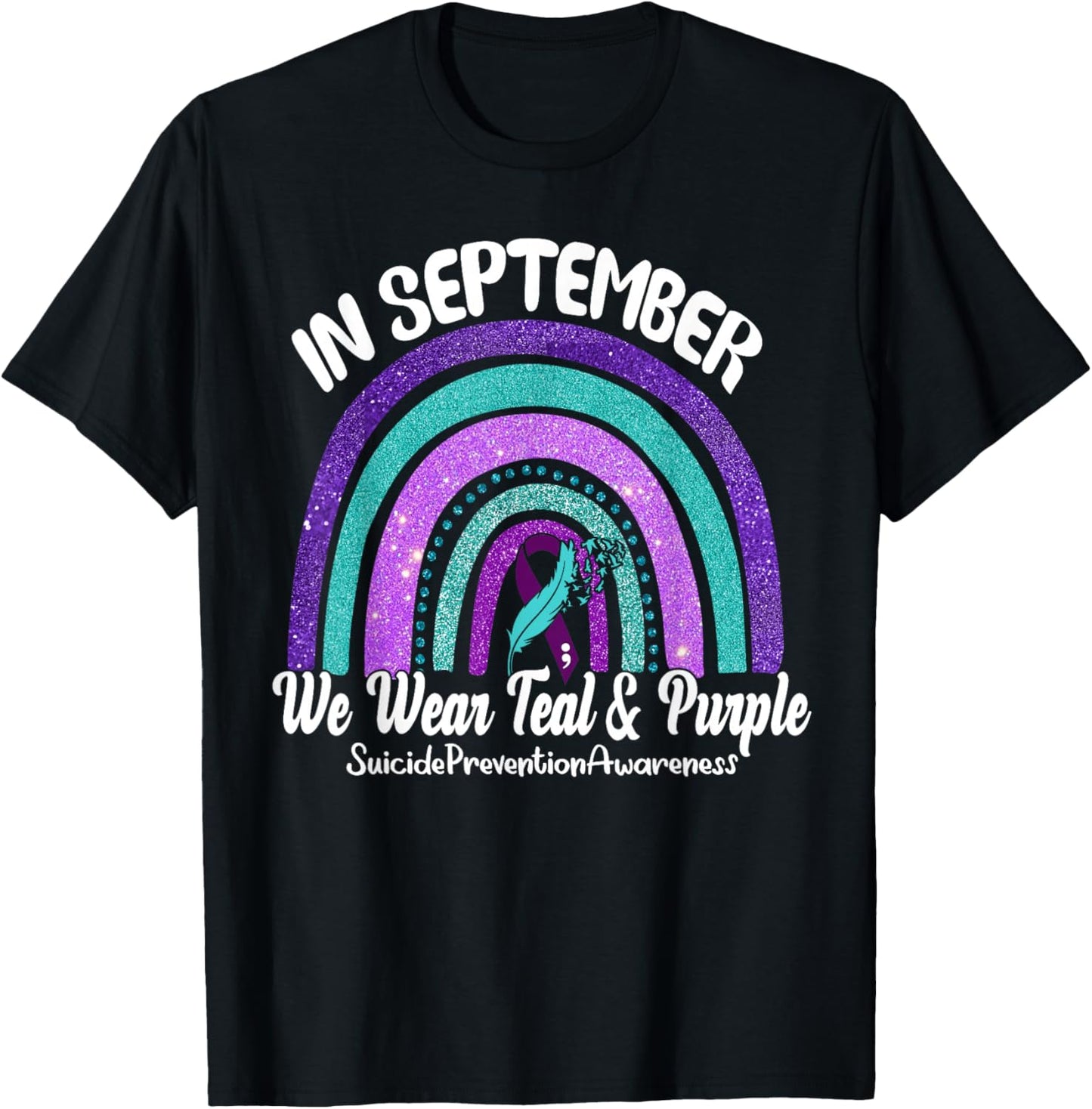 In September We Wear Teal & Purple Rainbow Suicide Awareness T-Shirt - T-Shirt | Black
