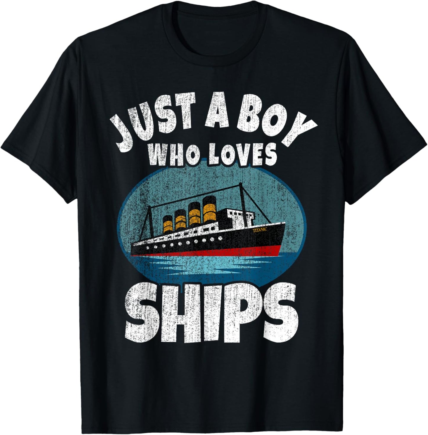 Ship Just A Boy Who Loves Ships Boat Titanic Boys Toddler T-Shirt - T-Shirt | Black