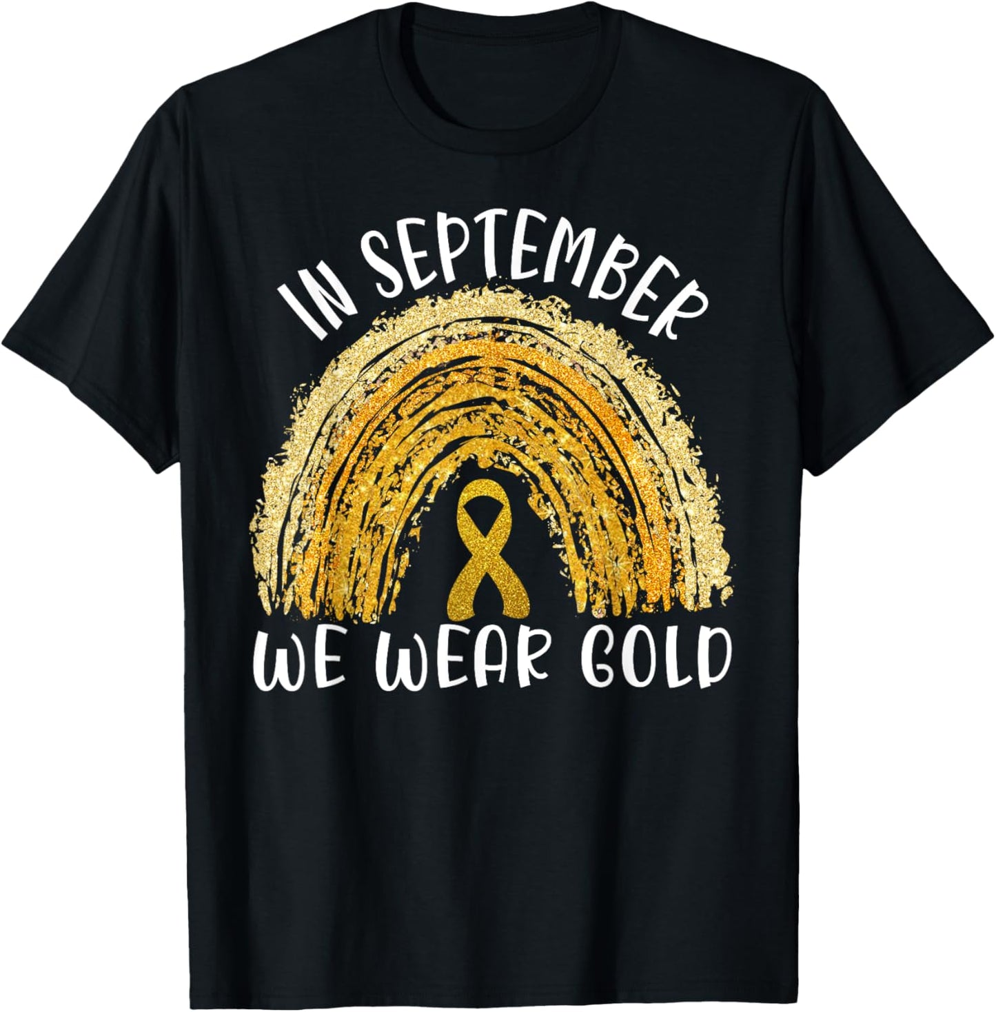In September We Wear Gold Rainbow Childhood Cancer awareness T-Shirt - T-Shirt | Black