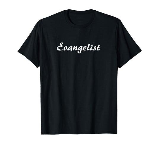 Evangelist Of The Gospel Christian Minister Preacher Teacher T-Shirt for Men Women Girls Kids