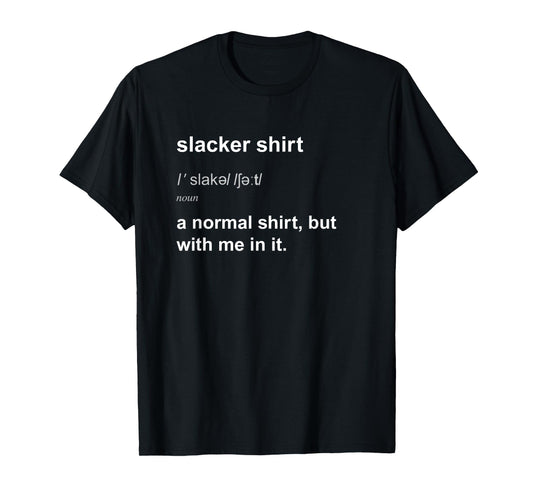 Funny Slacker T-Shirt Slackliner Slacklining Joke Slackline T-Shirt