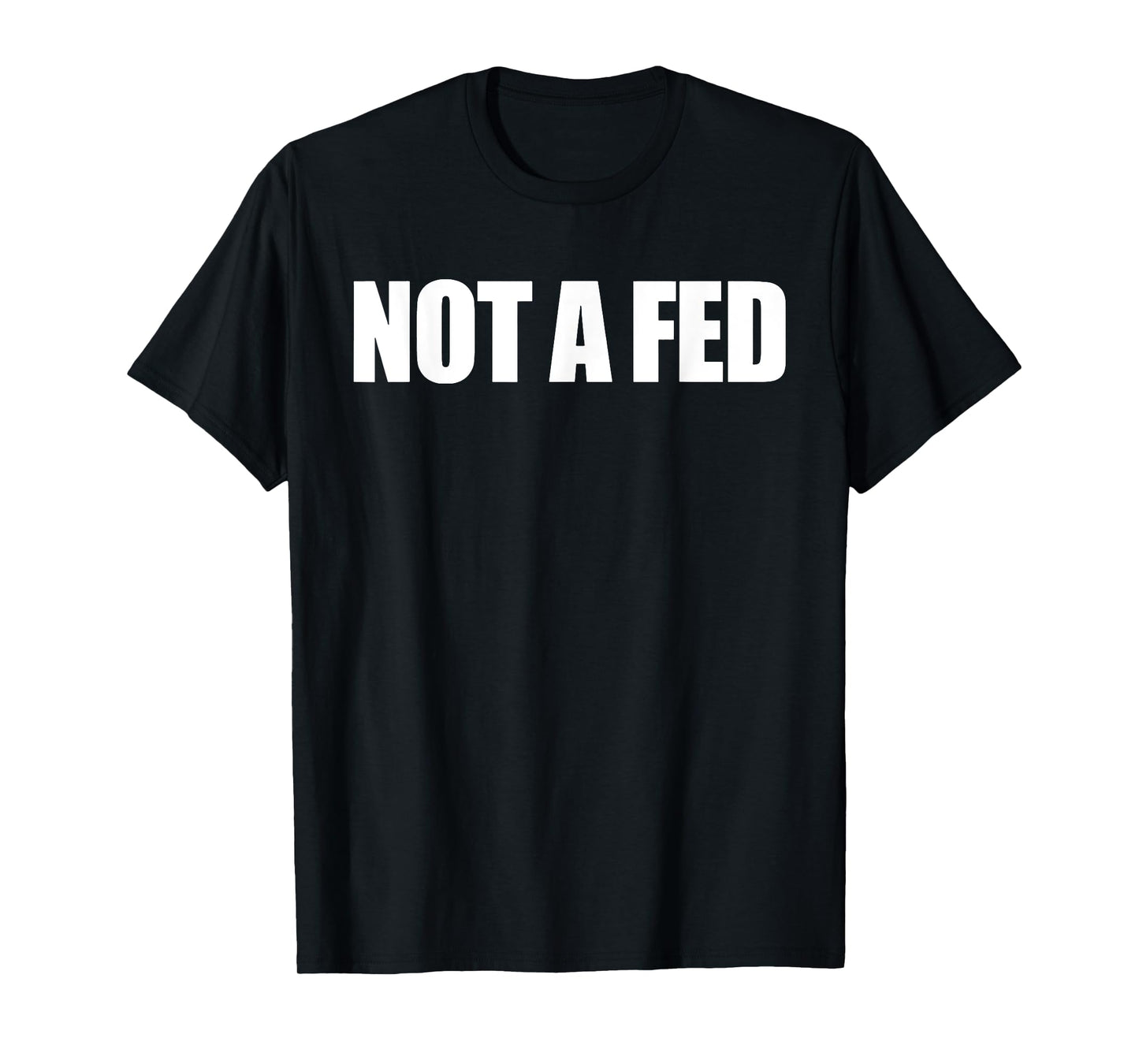 Funny Not A Fed Tee Shirt - Unisex-Kids Black T-Shirt - Small