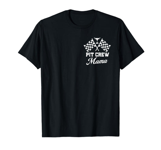 Pit Crew Mama Mother Race Car Birthday Party Racing Women T-Shirt