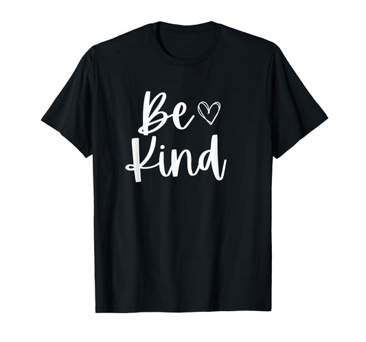 Be Kind inspirational cute funny Be Kind T-Shirt