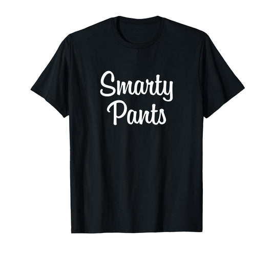 Smarty Pants - T-Shirt