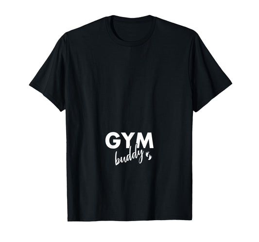 Gym Buddy Funny Pregnancy Workout Gifts For Pregnant Women T-Shirt