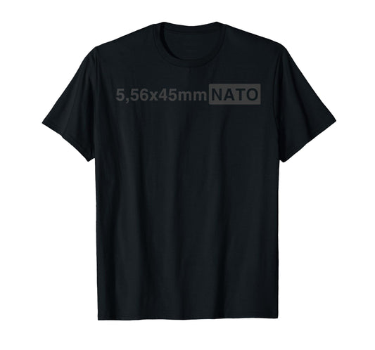 5.56 x 45 mm NATO Funny Military Ammunition Style T-Shirt