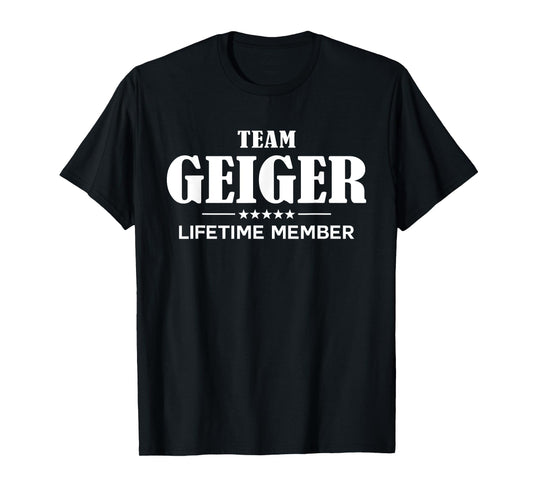 Team GEIGER Lifetime Member GEIGER Family T-Shirt