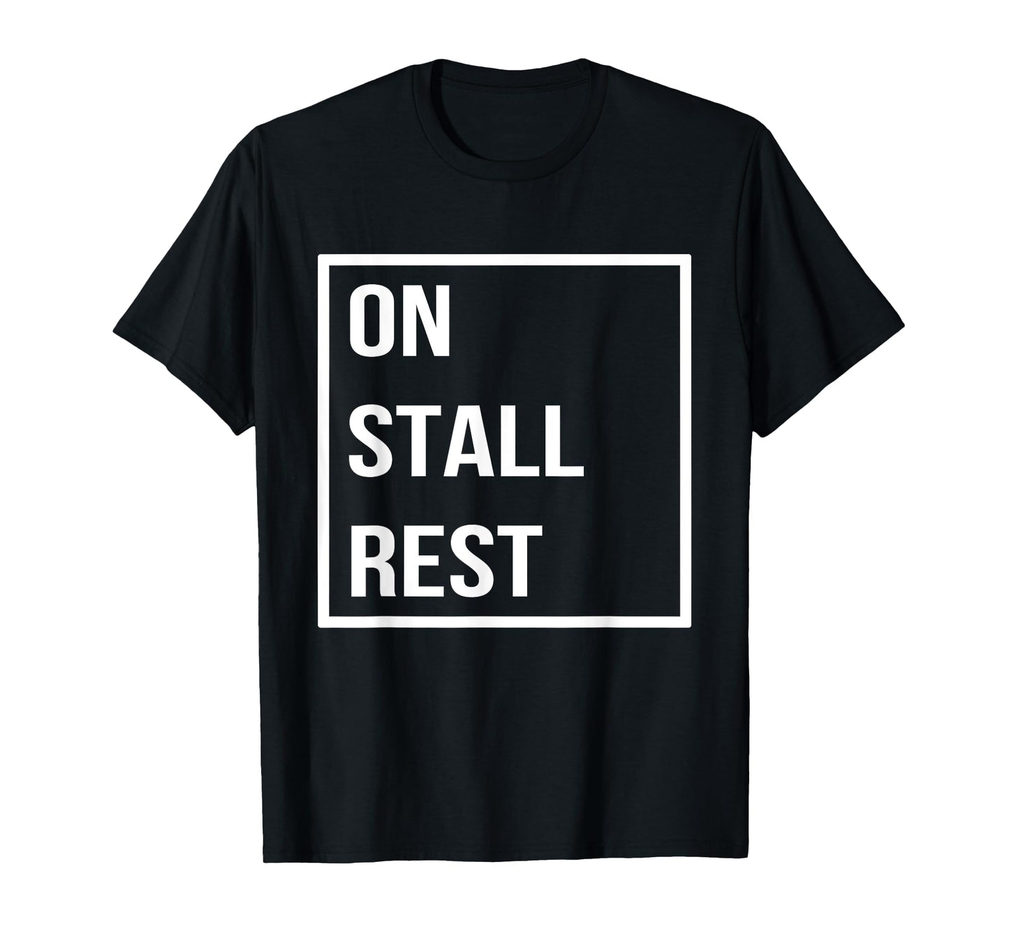On Stall Rest Funny Horse Lovers Horse Lady T-Shirt