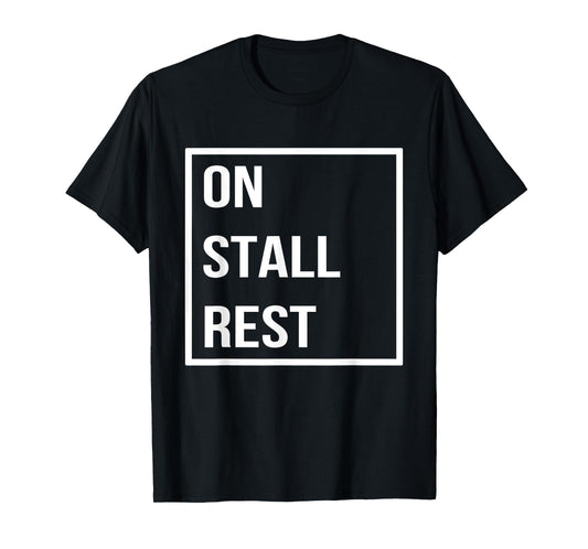 On Stall Rest Funny Horse Lovers Horse Lady T-Shirt