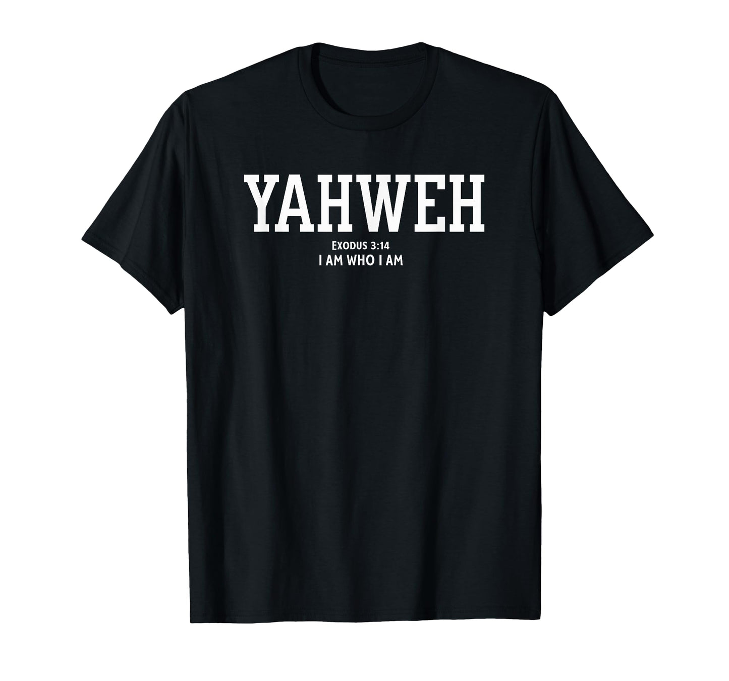 Yahweh Collegiate Text Christian Exodus 3:14 I Am Who I Am T-Shirt