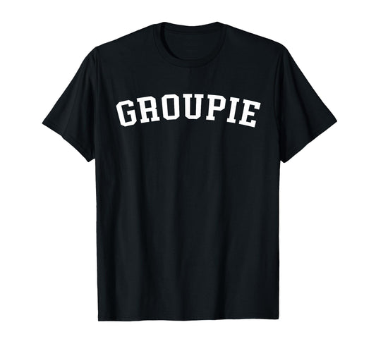 Groupie T-Shirt