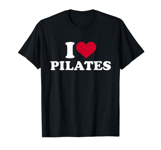 I love Pilates T-Shirt