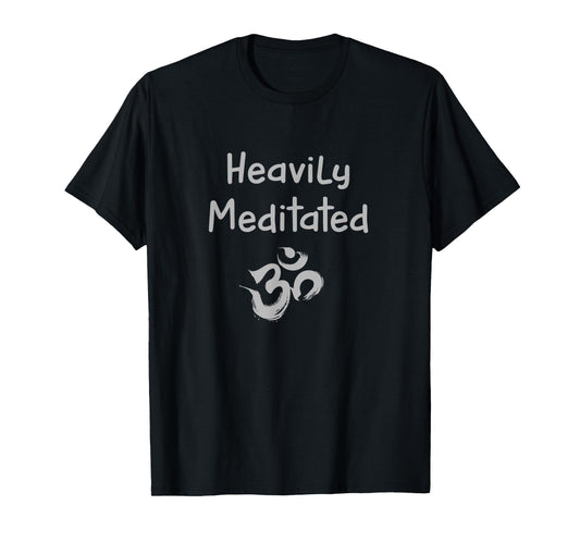 Heavily Meditated with Om Symbol T-Shirt