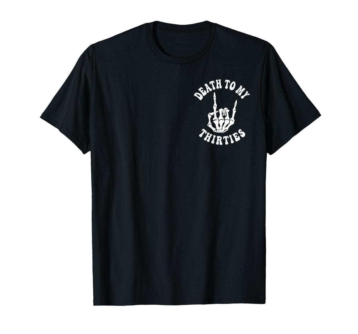 Death To My Thirties 30s Cool Turning 40th Birthday Skeleton T-Shirt