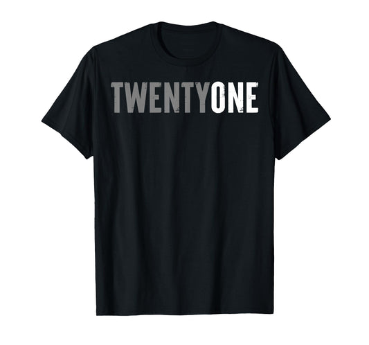 Twenty-One Years Old or 21st Birthday ideas for him and her T-Shirt