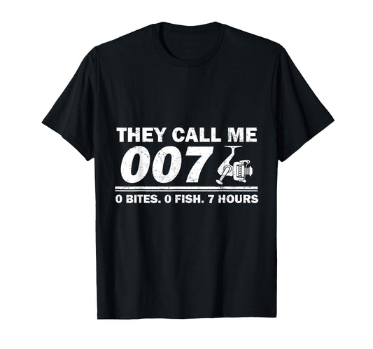 They Call Me 007 Fisherman Funny Fish Lover Fishing Joke T-Shirt