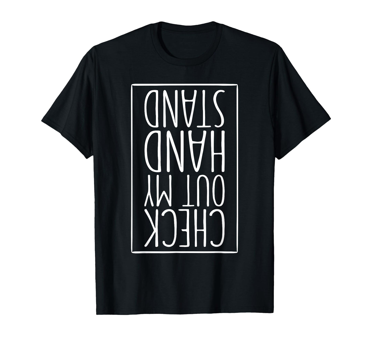 Check Out My Handstand Shirt Kids Men Women Gymnastics T-Shirt