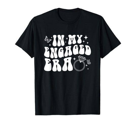 In My Engaged Era T-Shirt