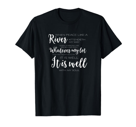 It Is Well With My Soul Christian T Shirt TEE T-Shirt