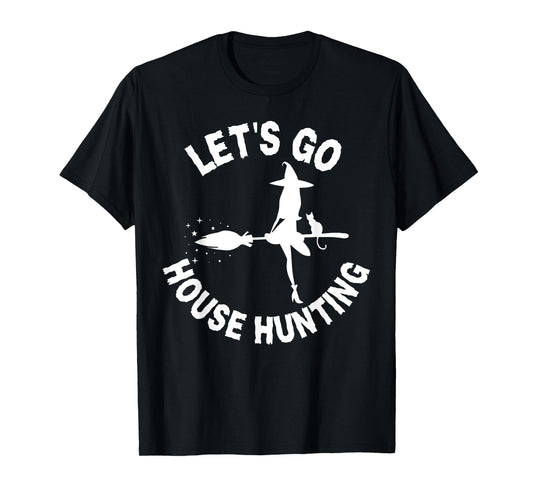 Lets Go House Hunting Realtor Halloween Costume Real Estate T-Shirt