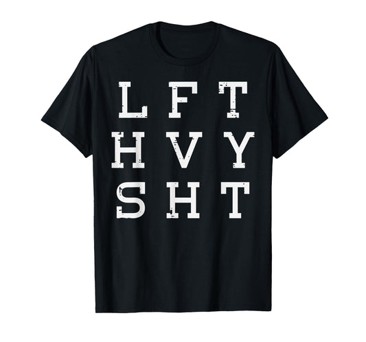Gym Lift Heavy Sht Workout Weightlifting Deadlift Men Women T-Shirt